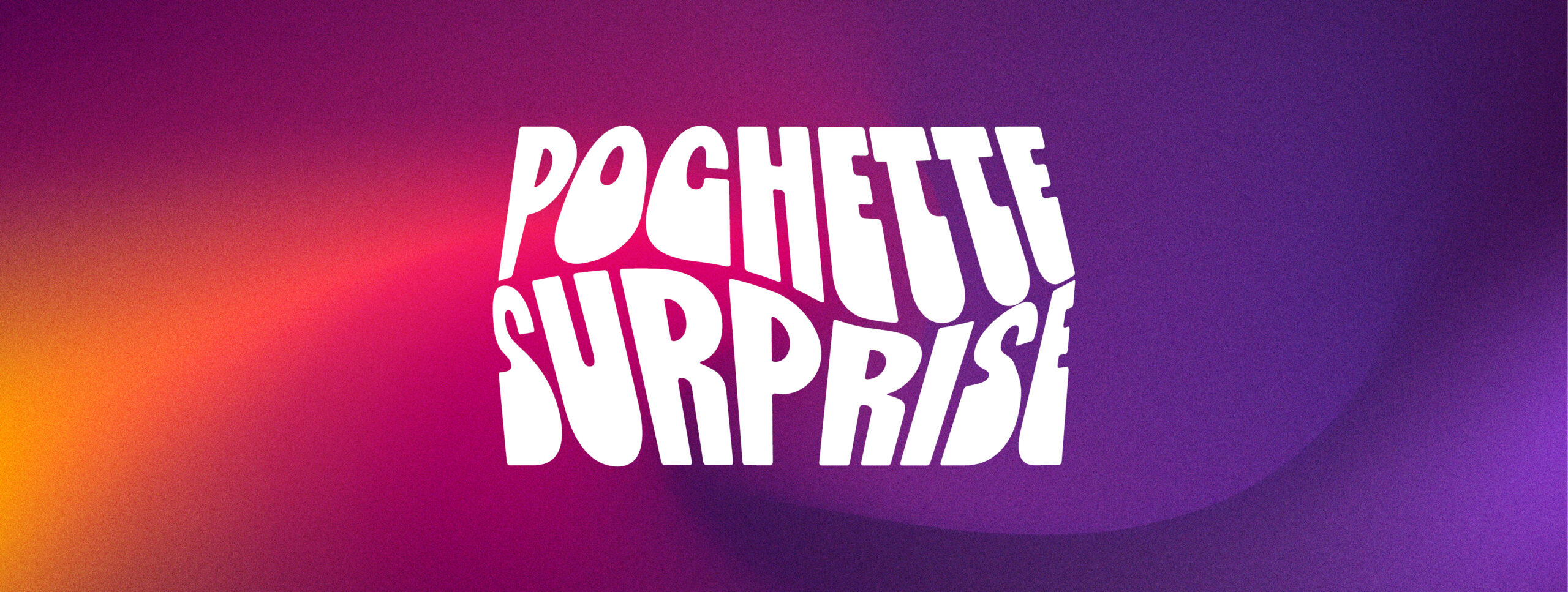 Pochette Surprise #6